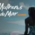Mulheres Do Mar